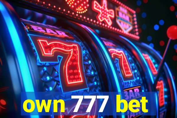 own 777 bet